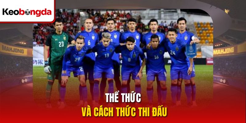 Thể thức và cách thức thi đấu 