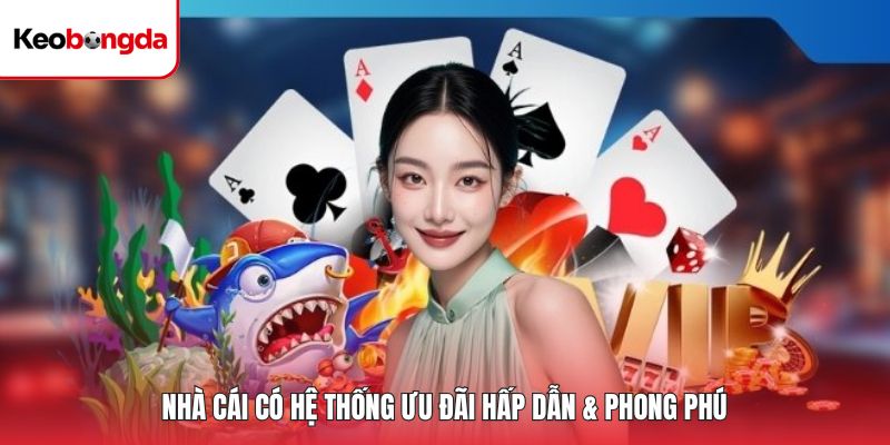 Sân chơi sở hữu nhiều ưu điểm nổi bật & vượt trội